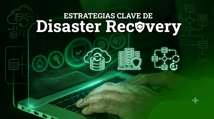 Estrategias clave de Disaster Recovery